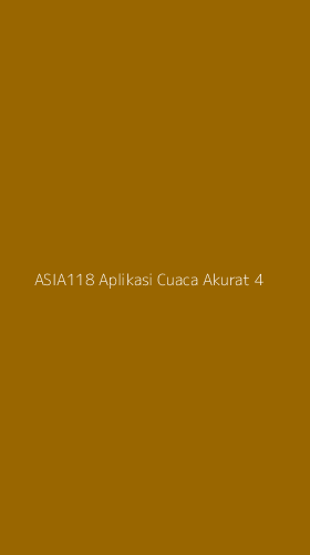 Tampilan Antarmuka Aplikasi Asia118 Aplikasi Cuaca Akurat - 4