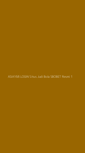 Tampilan Antarmuka Aplikasi Asia168 Login Situs Judi Bola Sbobet Resmi - 1
