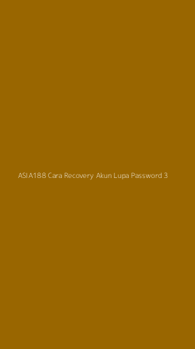 Tampilan Antarmuka Aplikasi Asia188 Cara Recovery Akun Lupa Password - 3