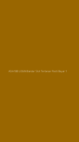 Tampilan Antarmuka Aplikasi Asia188 Login Bandar Slot Terbesar Pasti Bayar - 1