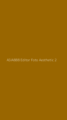 Tampilan Antarmuka Aplikasi Asia888 Editor Foto Aesthetic - 2