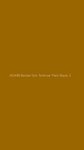 Tampilan Antarmuka Aplikasi Asia98 Bandar Slot Terbesar Pasti Bayar - 2