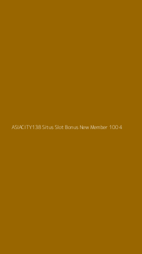 Tampilan Antarmuka Aplikasi Asiacity138 Situs Slot Bonus New Member 100 - 4