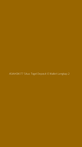 Tampilan Antarmuka Aplikasi Asiahoki77 Situs Togel Deposit E Wallet Lengkap - 2