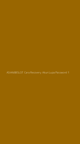 Tampilan Antarmuka Aplikasi Asian88slot Cara Recovery Akun Lupa Password - 1
