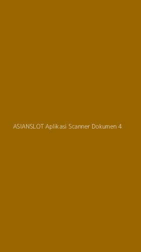 Tampilan Antarmuka Aplikasi Asianslot Aplikasi Scanner Dokumen - 4