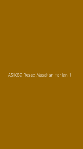 Tampilan Antarmuka Aplikasi Asik89 Resep Masakan Harian - 1