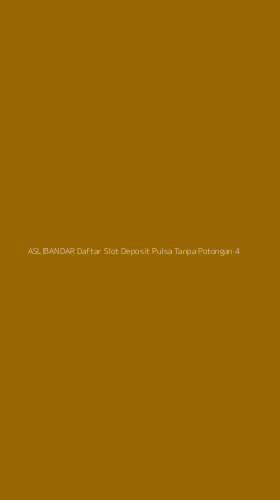 Tampilan Antarmuka Aplikasi Aslibandar Daftar Slot Deposit Pulsa Tanpa Potongan - 4