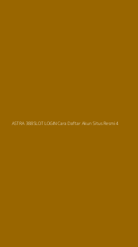 Tampilan Antarmuka Aplikasi Astra 388slot Login Cara Daftar Akun Situs Resmi - 4