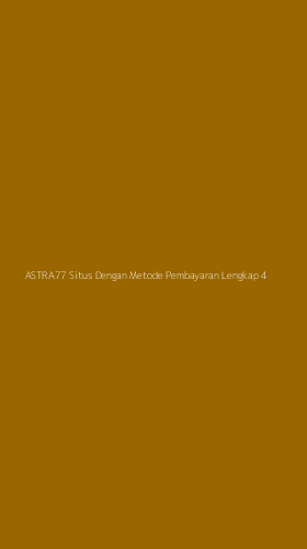 Tampilan Antarmuka Aplikasi Astra77 Situs Dengan Metode Pembayaran Lengkap - 4