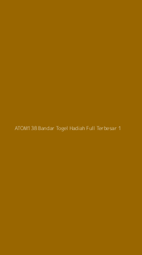 Tampilan Antarmuka Aplikasi Atom138 Bandar Togel Hadiah Full Terbesar - 1