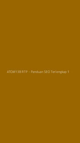 Tampilan Antarmuka Aplikasi ATOM138 RTP - Panduan SEO Terlengkap - 1