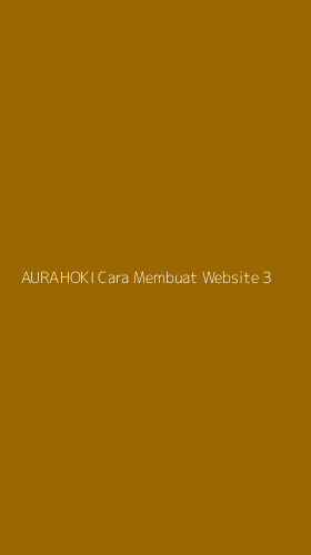 Tampilan Antarmuka Aplikasi Aurahoki Cara Membuat Website - 3