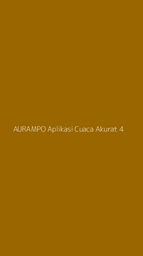 Tampilan Antarmuka Aplikasi Aurampo Aplikasi Cuaca Akurat - 4