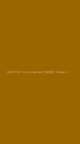 Tampilan Antarmuka Aplikasi Auto Pg77 Link Alternatif Sbobet Terbaru - 1