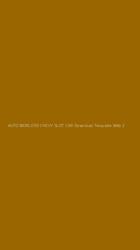 Tampilan Antarmuka Aplikasi Auto World55 Chevy Slot Car Download Template Web - 2