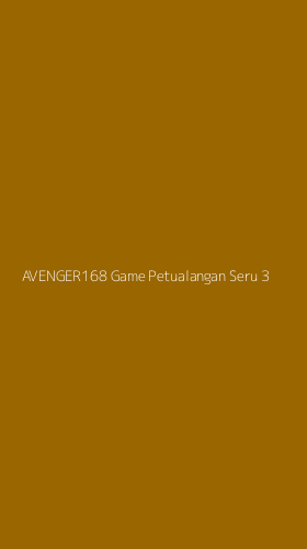 Tampilan Antarmuka Aplikasi Avenger168 Game Petualangan Seru - 3