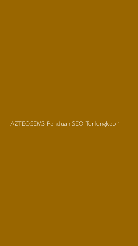 Tampilan Antarmuka Aplikasi Aztecgems Panduan Seo Terlengkap - 1