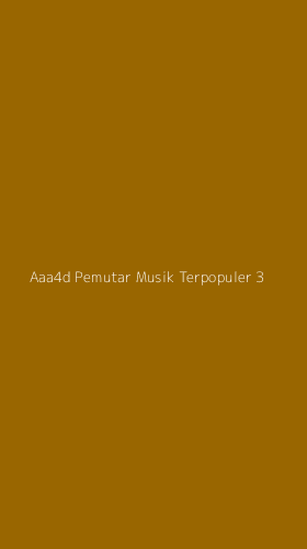 Tampilan Antarmuka Aplikasi Aaa4d Pemutar Musik Terpopuler - 3