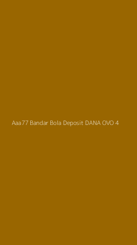 Tampilan Antarmuka Aplikasi Aaa77 Bandar Bola Deposit Dana Ovo - 4