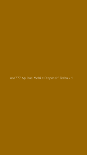 Tampilan Antarmuka Aplikasi Aaa777 Aplikasi Mobile Responsif Terbaik - 1