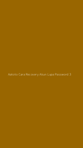Tampilan Antarmuka Aplikasi Aatoto Cara Recovery Akun Lupa Password - 3