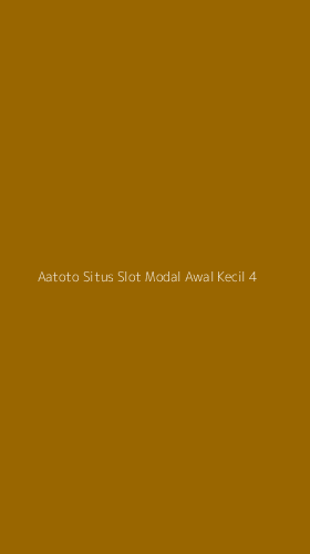 Tampilan Antarmuka Aplikasi Aatoto Situs Slot Modal Awal Kecil - 4