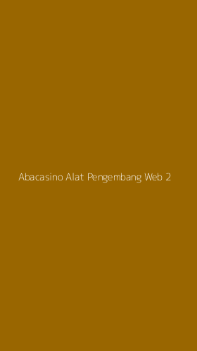 Tampilan Antarmuka Aplikasi Abacasino Alat Pengembang Web - 2