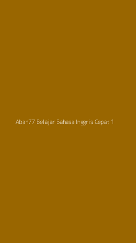 Tampilan Antarmuka Aplikasi Abah77 Belajar Bahasa Inggris Cepat - 1