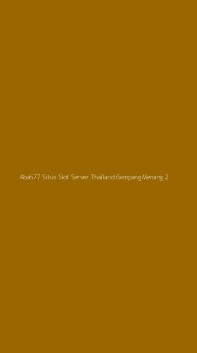Tampilan Antarmuka Aplikasi Abah77 Situs Slot Server Thailand Gampang Menang - 2