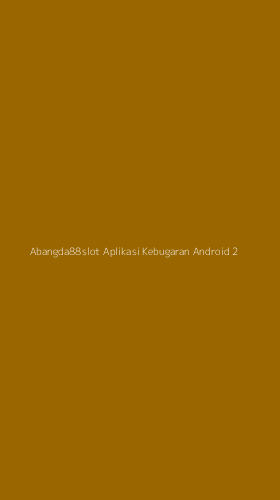 Tampilan Antarmuka Aplikasi Abangda88slot Aplikasi Kebugaran Android - 2