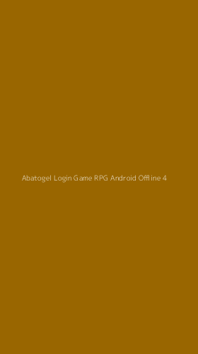 Tampilan Antarmuka Aplikasi Abatogel Login Game Rpg Android Offline - 4