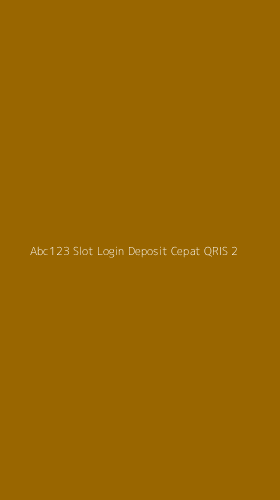 Tampilan Antarmuka Aplikasi Abc123 Slot Login Deposit Cepat Qris - 2