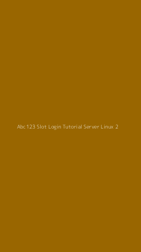 Tampilan Antarmuka Aplikasi Abc123 Slot Login Tutorial Server Linux - 2