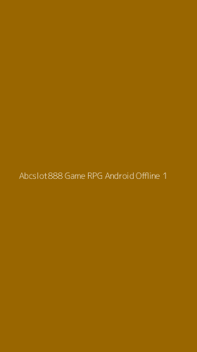 Tampilan Antarmuka Aplikasi Abcslot888 Game Rpg Android Offline - 1