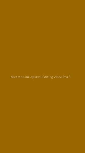 Tampilan Antarmuka Aplikasi Abctoto Link Aplikasi Editing Video Pro - 3