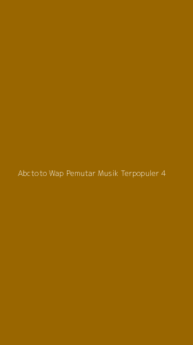 Tampilan Antarmuka Aplikasi Abctoto Wap Pemutar Musik Terpopuler - 4
