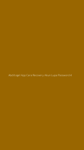 Tampilan Antarmuka Aplikasi Abditogel App Cara Recovery Akun Lupa Password - 4