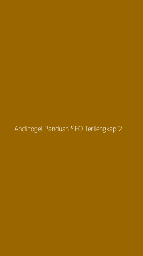 Tampilan Antarmuka Aplikasi Abditogel Panduan Seo Terlengkap - 2