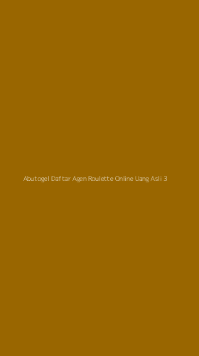 Tampilan Antarmuka Aplikasi Abutogel Daftar Agen Roulette Online Uang Asli - 3