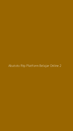 Tampilan Antarmuka Aplikasi Abutoto Rtp Platform Belajar Online - 2