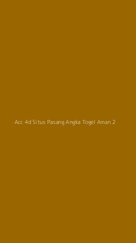 Tampilan Antarmuka Aplikasi Acc 4d Situs Pasang Angka Togel Aman - 2