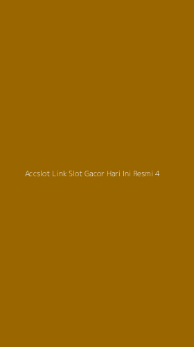 Tampilan Antarmuka Aplikasi Accslot Link Slot Gacor Hari Ini Resmi - 4