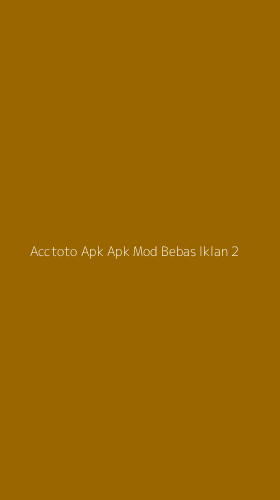 Tampilan Antarmuka Aplikasi Acctoto Apk Apk Mod Bebas Iklan - 2