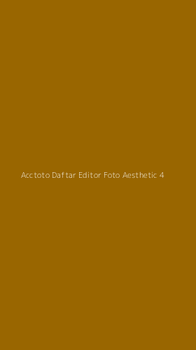 Tampilan Antarmuka Aplikasi Acctoto Daftar Editor Foto Aesthetic - 4