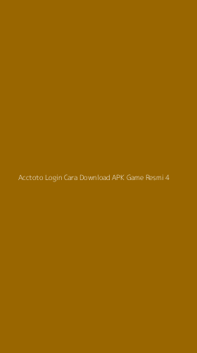 Tampilan Antarmuka Aplikasi Acctoto Login Cara Download Apk Game Resmi - 4