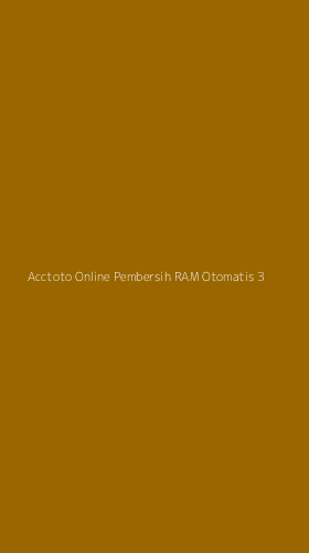Tampilan Antarmuka Aplikasi Acctoto Online Pembersih Ram Otomatis - 3