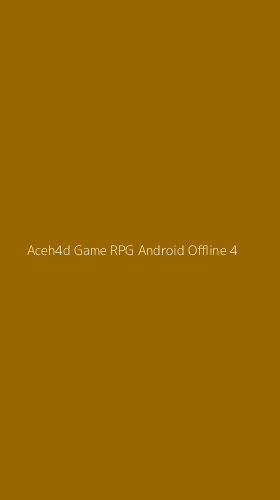 Tampilan Antarmuka Aplikasi Aceh4d Game Rpg Android Offline - 4