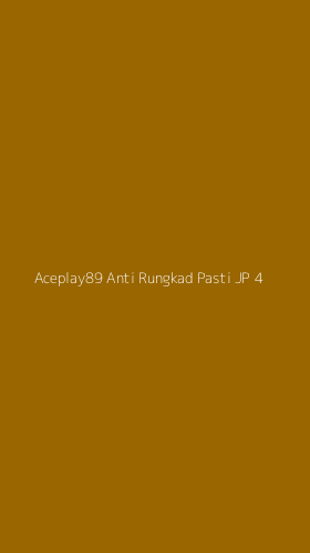 Tampilan Antarmuka Aplikasi Aceplay89 Anti Rungkad Pasti Jp - 4