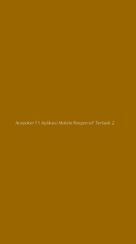 Tampilan Antarmuka Aplikasi Acepoker11 Aplikasi Mobile Responsif Terbaik - 2
